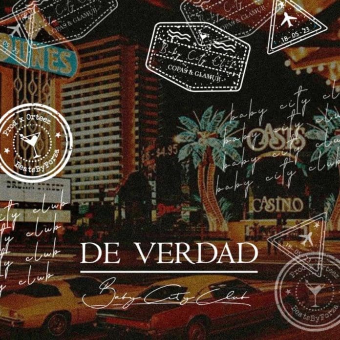 “DE VERDAD” ES EL NUEVO SENCILLO DE BABY CITY CLUB Baby city club
