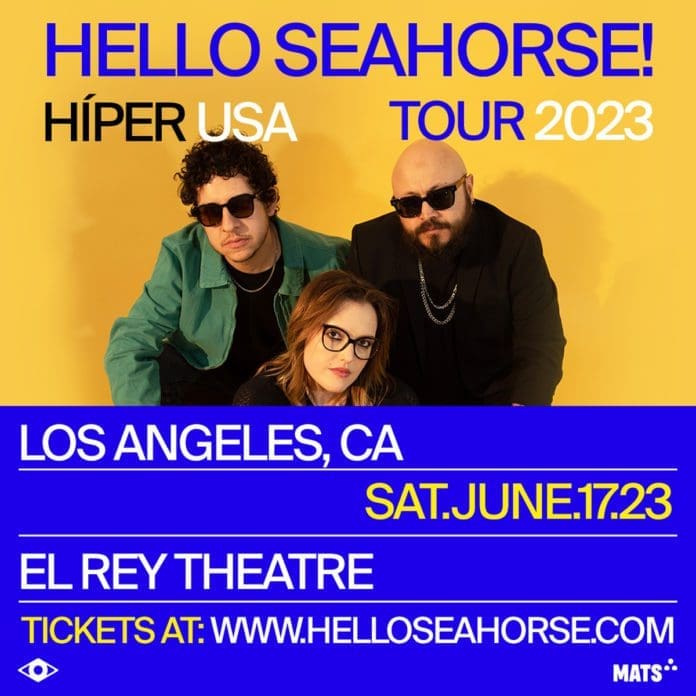 GANA BOLETOS PARA EL CONCIERTO DE HELLO SEAHORSE! EN EL REY THEATRE EN LOS ANGELES Hello Seahorse