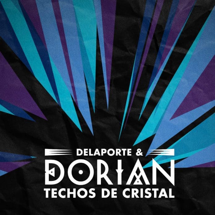 “Techos de Cristal” El nuevo sencillo y videoclip de Dorian & Delaporte Dorian