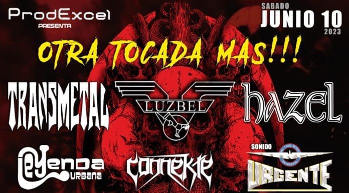 Prodexcel Presenta: Otra Tocada Mas!! con Transmetal, Luzbel, Hazel y mas Los Angeles Prodexcel Presenta: otra tocada mas con Transmetal, Luzbel, Hazel y mas