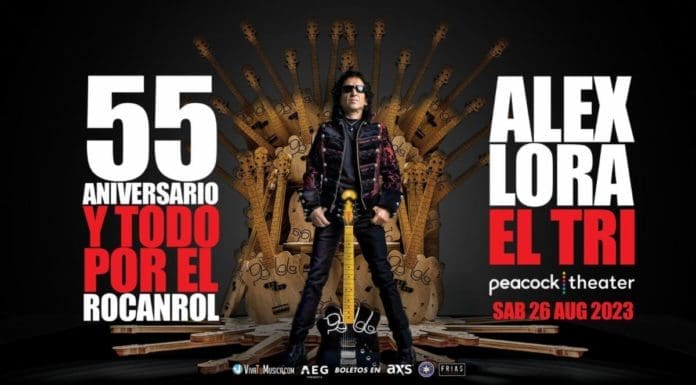 “ALEX LORA – EL TRI 55 ANIVERSARIO Y TODO SEA POR EL ROCANROL”” LLEGA AL PEACOCK THEATRE EN LOS ÁNGELES EL PRÓXIMO 26 DE AGOSTO el tri