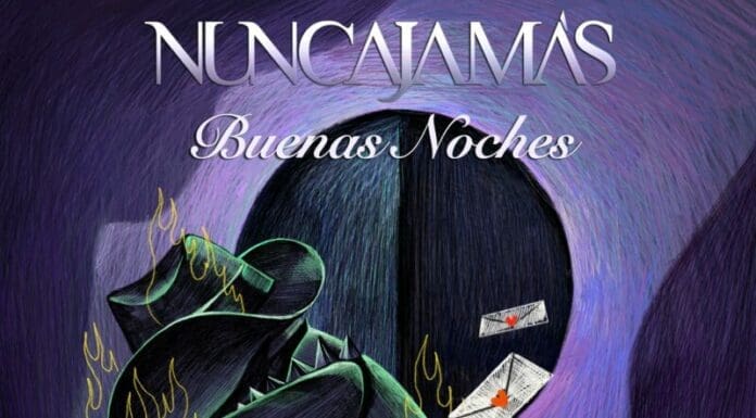 NUNCA JAMÁS ESTRENA SU NUEVO SENCILLO “BUENAS NOCHES” MIENTRAS CONTINÚA CON SU GIRA AGRÓPATAS ANÓNIMOS 2023 nunca jamas