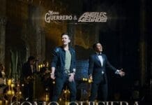 MARIO GUERRERO Y LOS ÁNGELES NEGROS LANZAN UNA NUEVA VERSIÓN DEL CLÁSICO “CÓMO QUISIERA DECIRTE”