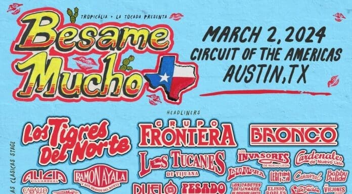 FESTIVAL BESAME MUCHO LLEGA A AUSTIN, TX SÁBADO 2 DE MARZO DE 2024 AL CIRCUIT OF THE AMERICAS