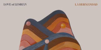 LOVE OF LESBIAN PRESENTAN “LA HERMANDAD” LOVE OF LESBIAN PRESENTAN “LA HERMANDAD”