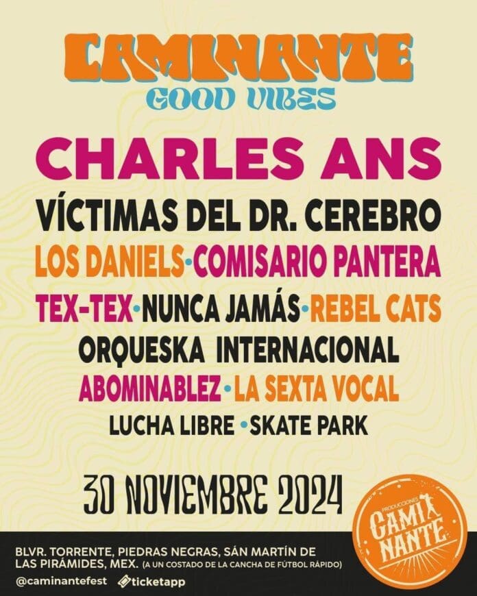 CELEBRARÁN EL FESTIVAL CAMINANTE GOOD VIBES: EL FESTIVAL GRATUITO MÁS GRANDE EN LA HISTORIA MODERNA DEL ESTADO DE MÉXICO