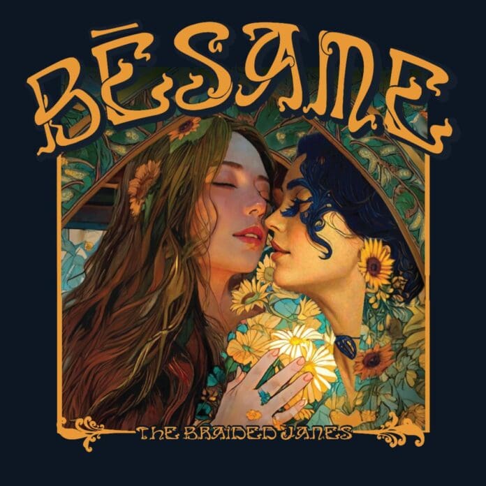THE BRAIDED JANES CELEBRAN EL AMOR CON SU NUEVO SINGLE BÉSAME