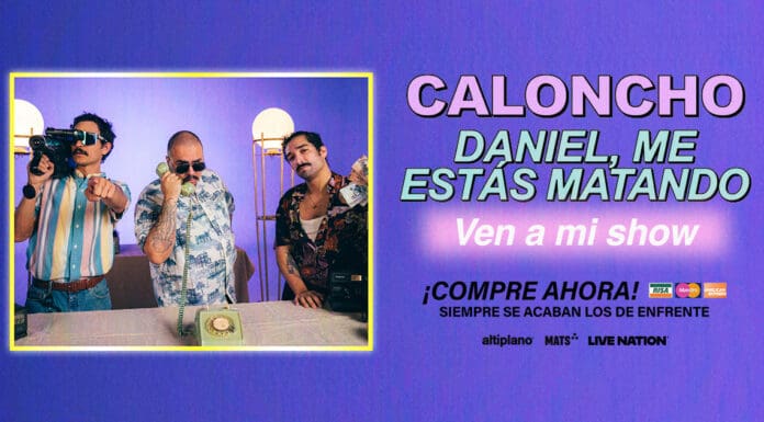 CALONCHO Y DANIEL, ME ESTÁS MATANDO ANUNCIAN SU PRIMERA GIRA EN CONJUNTO ‘VEN A MI SHOW TOUR’