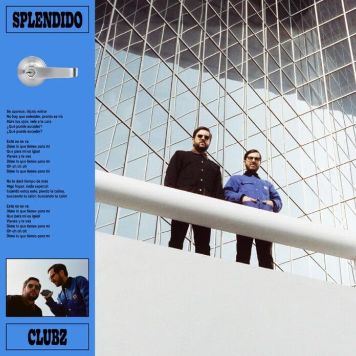 “SPLENDIDO” ES EL NUEVO SENCILLO DE CLUBZ UN HIMNO ELECTROFUNK RETROFUTURISTA