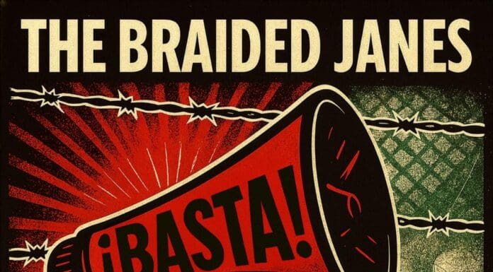 EL TRÍO LATINO ALTERNATIVO THE BRAIDED JANES LANZA UNA PODEROSA CANCIÓN POLÍTICA ¡BASTA!