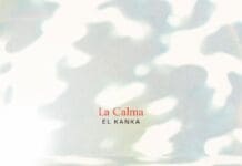 EL KANKA ESTRENA “LA CALMA” PRIMER ADELANTO DE SU PRÓXIMO ÁLBUM