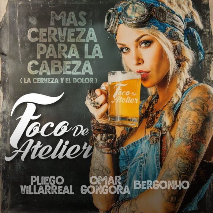 FOCO DE ATELIER PRESENTA SU NUEVO SINGLE “LA CERVEZA Y EL DOLOR”