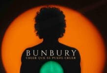 BUNBURY PRESENTA CREER QUE SE PUEDE CREER TERCER ADELANTO DE SU PRÓXIMO ÁLBUM.