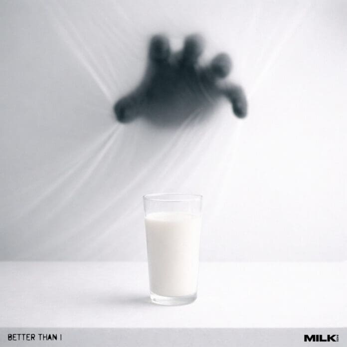 MILK BAND PRESENTA SU NUEVO SENCILLO “BETTER THAN I”