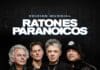 LA LEGENDARIA BANDA DE ROCK ARGENTINO RATONES PARANOICOS ANUNCIA FECHAS POR ESTADOS UNIDOS DE “EDICIÓN MUNDIAL”