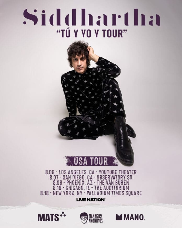 SIDDHARTHA ANUNCIA SU “TÚ Y YO Y TOUR” POR ESTADOS UNIDOS CON PARADAS EN CHICAGO, PHOENIX, SAN DIEGO, LOS ÁNGELES Y NUEVA YORK