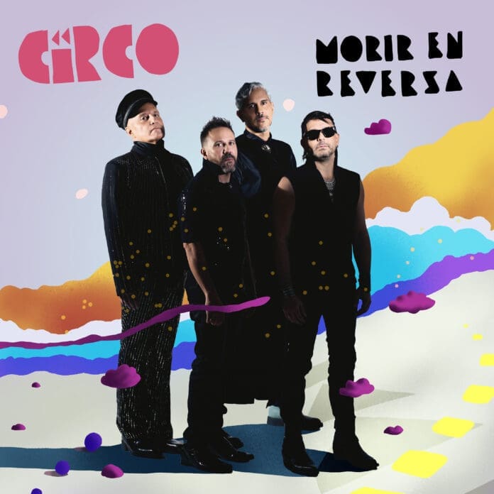 CIRCO PRESENTA SU NUEVO ALBUM “MORIR EN REVERSA”