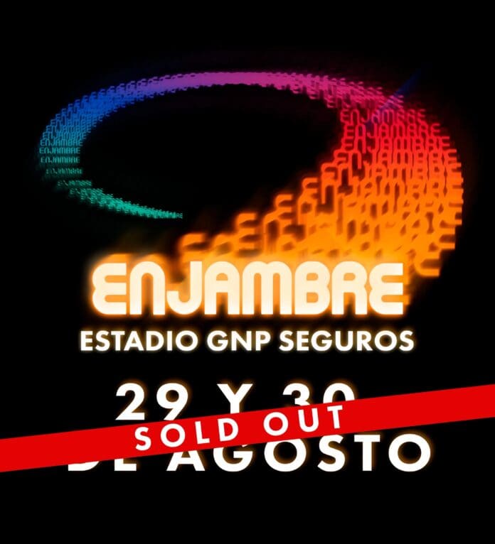 ENJAMBRE HACE HISTORIA CON DOS NOCHES SOLD OUT EN SU DEBUT EN EL ESTADIO GNP SEGUROS DE LA CIUDAD DE MÉXICO
